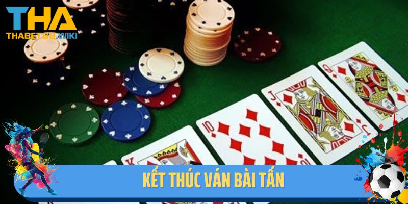 Kết thúc ván cược Tấn