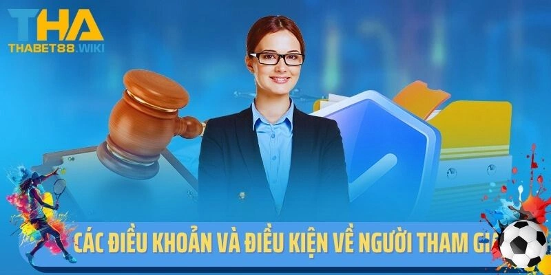 Các điều khoản và điều kiện Thabet về người tham gia