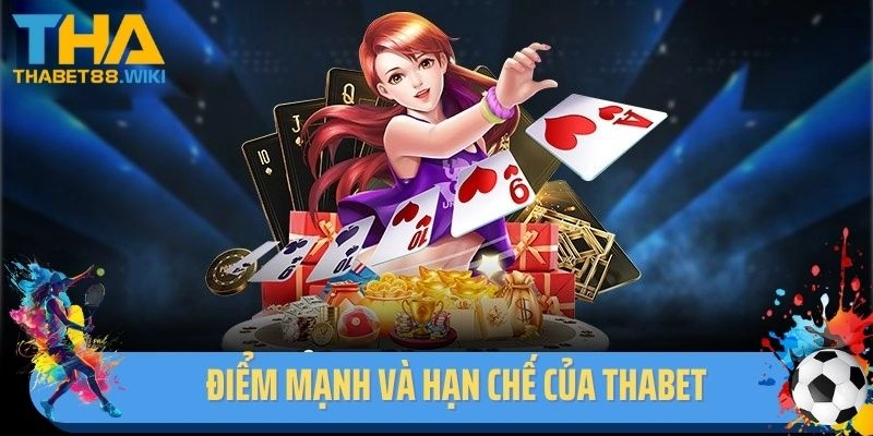 Điểm mạnh và hạn chế của Thabet