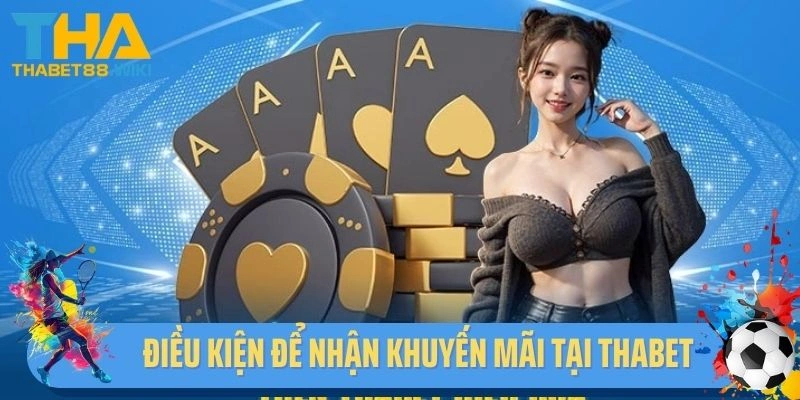 Điều kiện để nhận khuyến mãi tại Thabet