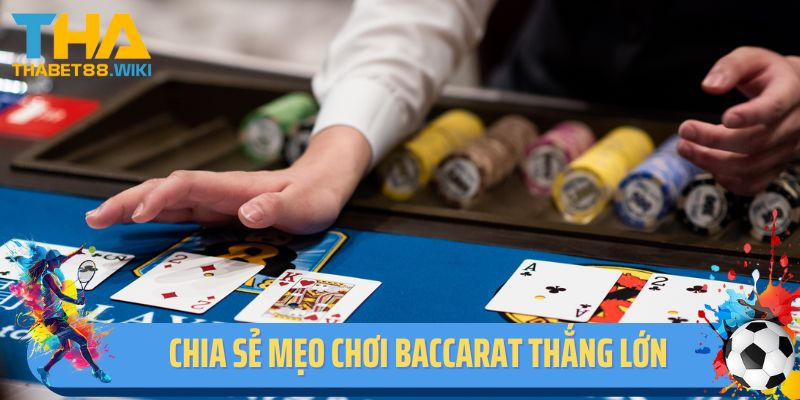 Chia sẻ kinh nghiệm chơi baccarat thắng lớn