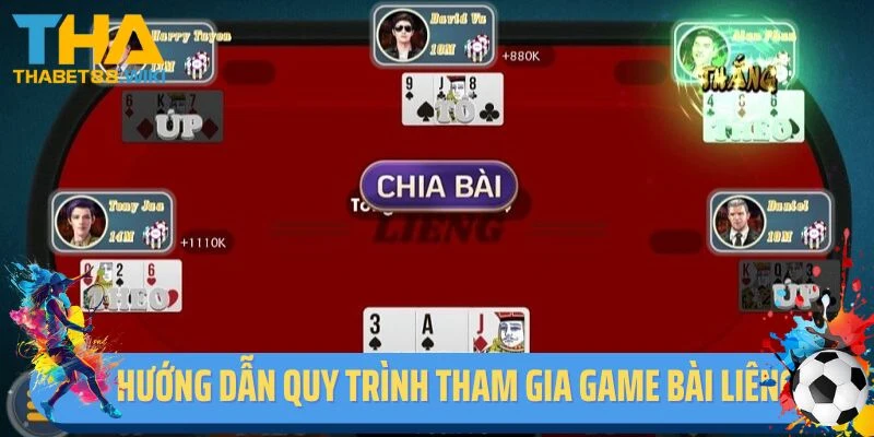 Hướng dẫn quy trình tham gia game bài liêng