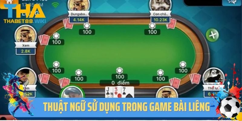 Những thuật ngữ sử dụng trong game bài liêng