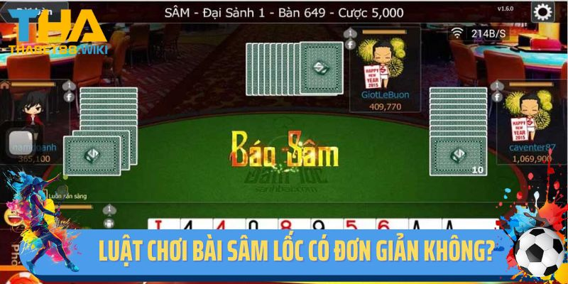Luật chơi bài sâm lốc thabet có đơn giản không?