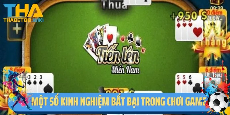 Một số kinh nghiệm bất bại trong chơi game bài tiến lên