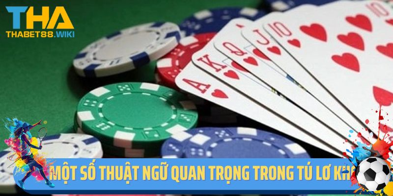 Một số thuật ngữ quan trọng trong tú lơ khơ Thabet